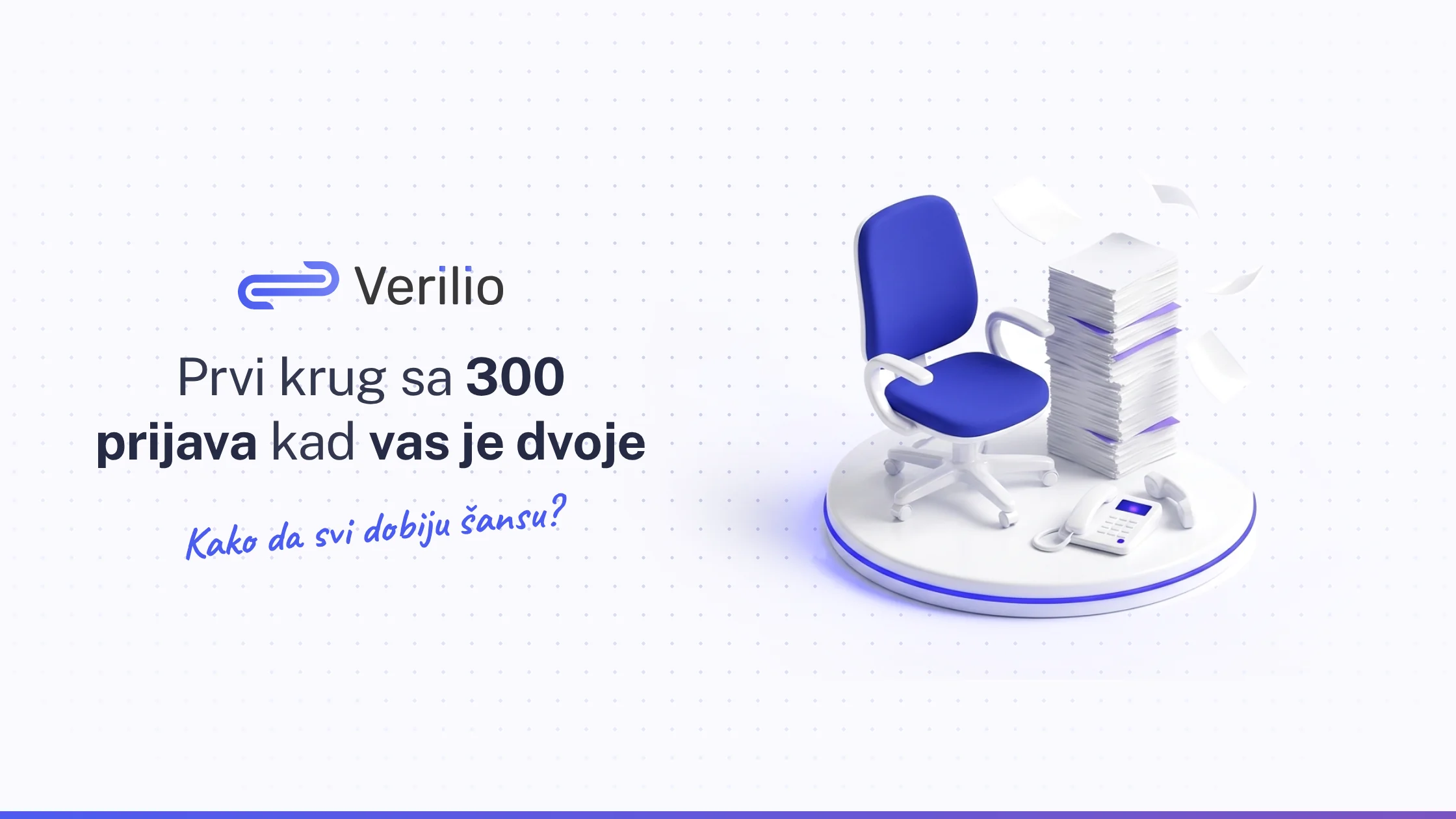 Prazna kancelarijska stolica pored visoke gomile prijava i telefona sa podignutom slušalicom, uz naslov teksta i logo Verilija